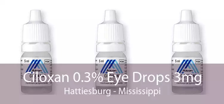 Ciloxan 0.3% Eye Drops 3mg Hattiesburg - Mississippi