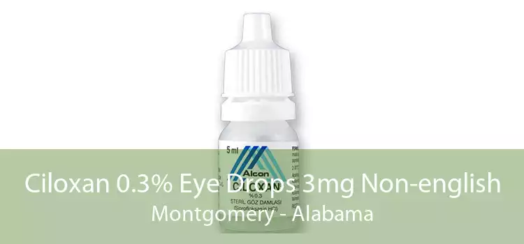 Ciloxan 0.3% Eye Drops 3mg Non-english Montgomery - Alabama