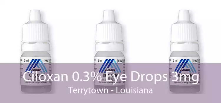 Ciloxan 0.3% Eye Drops 3mg Terrytown - Louisiana