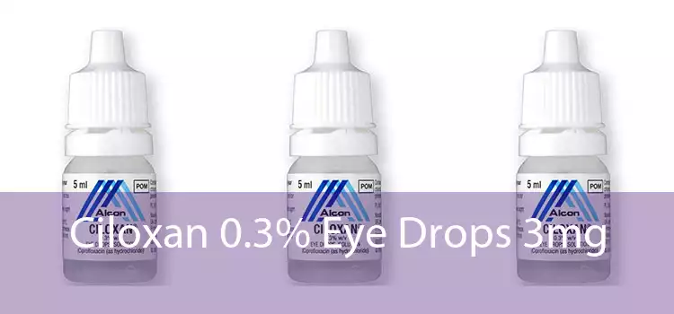 Ciloxan 0.3% Eye Drops 3mg 